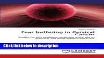 Books Fear buffering in Cervical Cancer: Proxies for HPV exposure, screening scare, use of