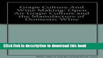Ebook Grape Culture And Wine Making: Open Air Grape Culture and the Manufacture of Domestic WIne