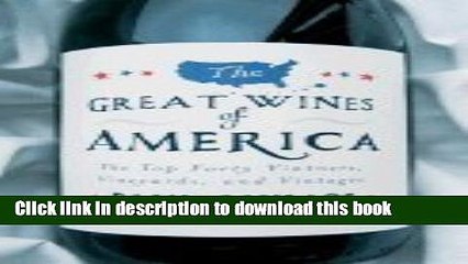 Ebook Great Wines of America (05) by Lukacs, Paul [Hardcover (2005)] Full Download