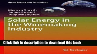 Ebook Solar Energy in the Winemaking Industry (Green Energy and Technology) Free Download