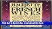 Ebook The Hachette Guide to the French Wines Full Online