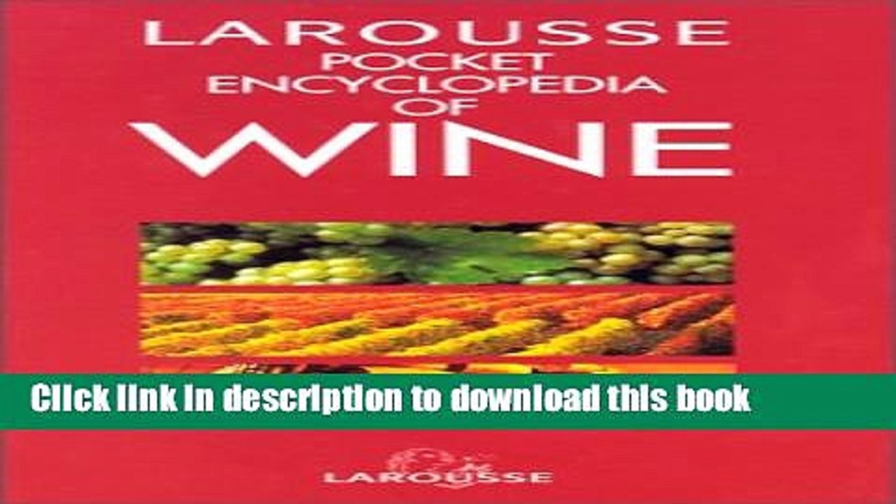Ebook Larousse Pocket Encyclopedia of Wine Free Online