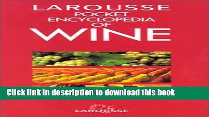 Ebook Larousse Pocket Encyclopedia of Wine Free Online