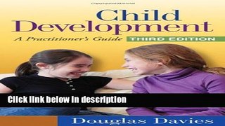 Books Child Development, Third Edition: A Practitioner s Guide (Social Work Practice with Children