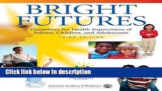 Books Bright Futures: Guidelines for Health Supervision of Infants, Children, and Adolescents Full
