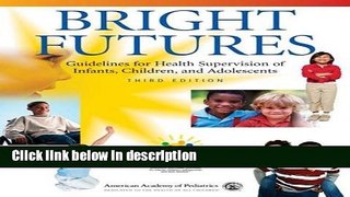 Ebook Bright Futures: Guidelines for Health Supervision of Infants, Children, and Adolescents Free