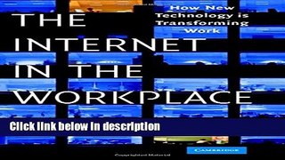 Ebook The Internet in the Workplace: How New Technology Is Transforming Work Free Download