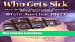 Ebook Who Gets Sick: How Beliefs, Moods and Thoughts Affect Health Free Download