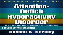 Books Attention-Deficit Hyperactivity Disorder, Fourth Edition: A Handbook for Diagnosis and