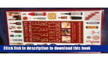 Books The Ultimate Encyclopedia of Wine, Beer, Spirits   Liqueurs Free Online