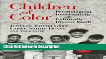 Books Children of Color: Psychological Interventions with Culturally Diverse Youth Free Online