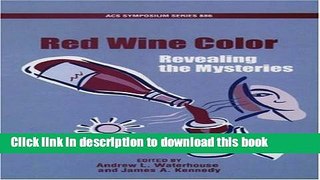 Books Red Wine Color: Revealing the Mysteries (ACS Symposium Series) Full Online