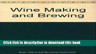 Books Wine Making and Brewing Full Online