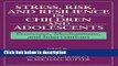 Books Stress, Risk, and Resilience in Children and Adolescents: Processes, Mechanisms, and