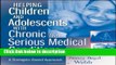 Books Helping Children and Adolescents with Chronic and Serious Medical Conditions: A