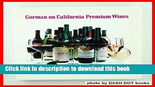 Ebook Gorman on California Premium Wines Full Online
