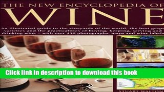 Ebook The New Encyclopedia of Wine: An illustrated guide to the vineyards of the world, the best