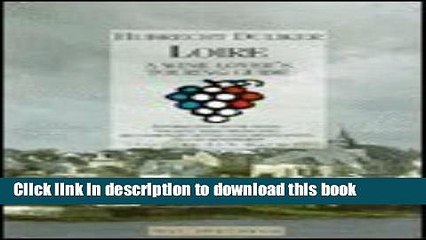 Ebook Loire (The Wine Lover s Touring Guides Series) Full Online