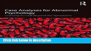 Books Case Analyses for Abnormal Psychology: Learning to Look Beyond the Symptoms Free Online