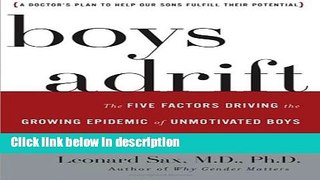 Books Boys Adrift: The Five Factors Driving the Growing Epidemic of Unmotivated Boys and