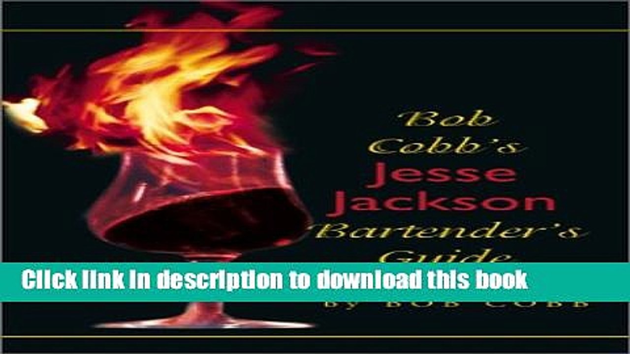 Ebook Bob Cobb s Jesse Jackson Bartender s Guide Full Online