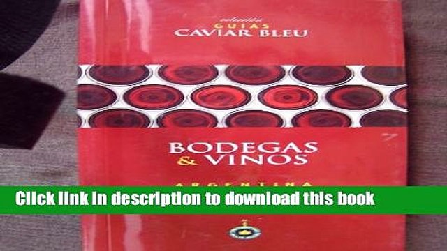 Ebook Bodegas Vinos Argentina. El Sol Hecho Vino - Sun Turns Into Wine (Spanish Edition) Free