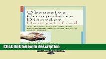 Ebook Obsessive-Compulsive Disorder Demystified: An Essential Guide for Understanding and Living