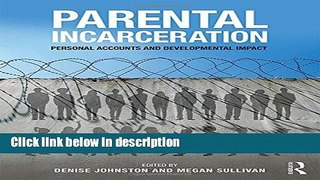 Ebook Parental Incarceration: Personal Accounts and Developmental Impact Full Online