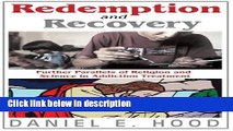 Ebook Redemption and Recovery: Further Parallels of Religion and Science in Addiction Treatment