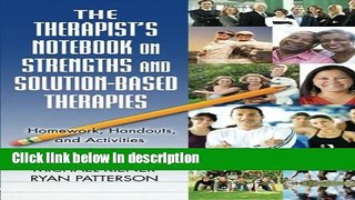Books The Therapist s Notebook on Strengths and Solution-Based Therapies: Homework, Handouts, and