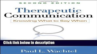 Books Therapeutic Communication, Second Edition: Knowing What to Say When Full Online