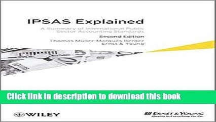 Ebook IPSAS Explained: A Summary of International Public Sector Accounting Standards Free Online