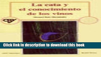 Books La Cata y El Conocimiento de Los Vinos (Spanish Edition) Free Online