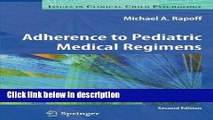 Ebook Adherence to Pediatric Medical Regimens (Issues in Clinical Child Psychology) Free Online