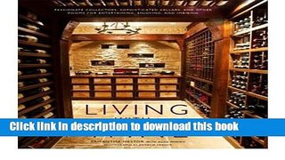 Books [(Living with Wine: Passionate Collectors, Sophisticated Cellars, and Other Rooms for