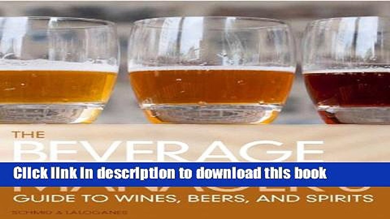 Books The Beverage Manager s Guide to Wines, Beers and Spirits (3rd Edition) Full Online