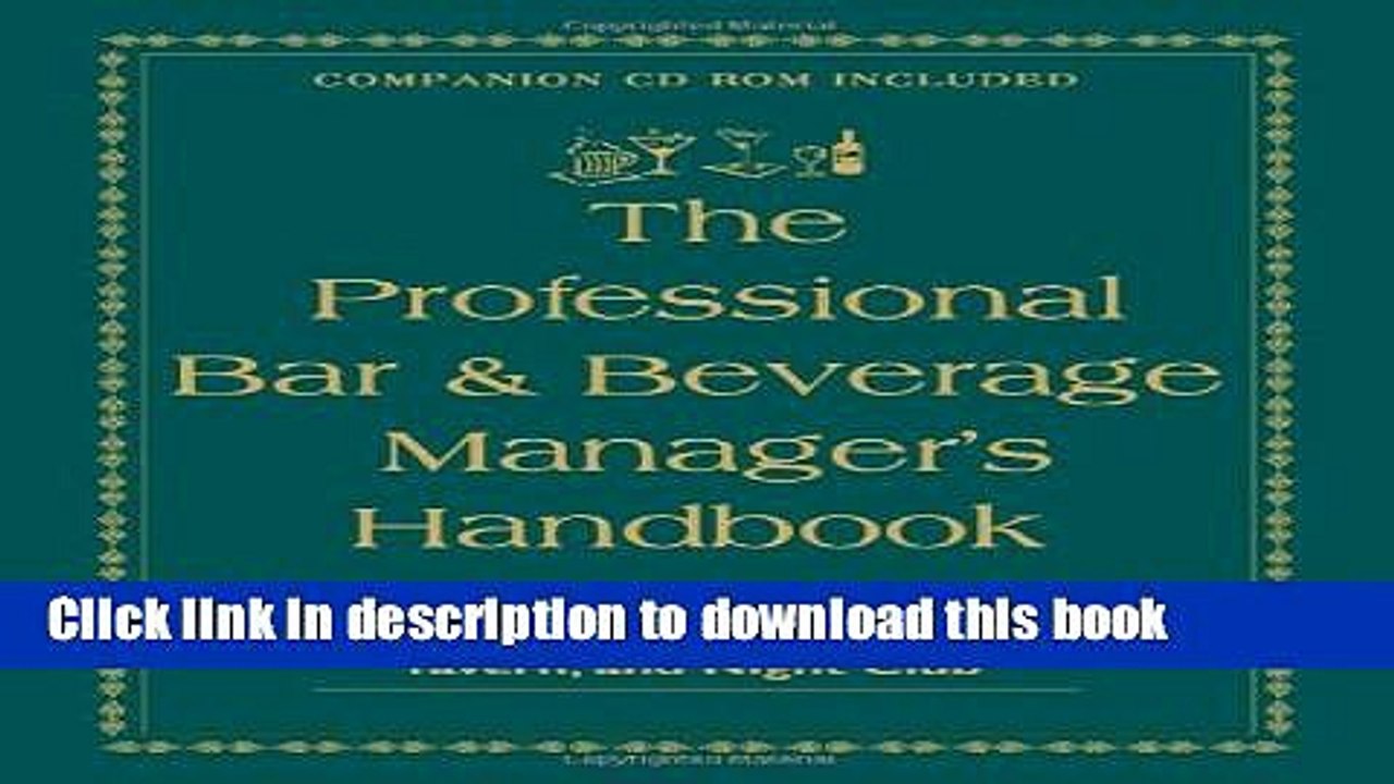 Ebook The Professional Bar   Beverage Manager s Handbook: How to Open and Operate a Financially