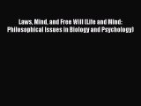 READ book Laws Mind and Free Will (Life and Mind: Philosophical Issues in Biology and Psychology)#