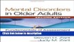 Ebook Mental Disorders in Older Adults, Second Edition: Fundamentals of Assessment and Treatment