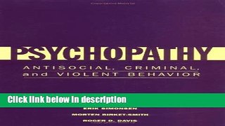 Books Psychopathy: Antisocial, Criminal, and Violent Behavior Free Online