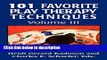 Ebook 101 Favorite Play Therapy Techniques (Child Therapy (Jason Aronson)) (Volume 3) Full Online