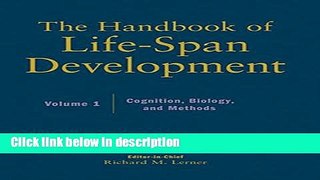 Ebook The Handbook of Life-Span Development, Vol. 1: Cognition, Biology, and Methods Full Online