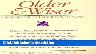 Ebook Older   Wiser: A Workbook for Coping With Aging Free Online