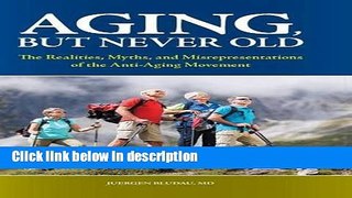 Books Aging, But Never Old: The Realities, Myths, and Misrepresentations of the Anti-Aging