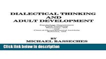 Books Dialectical Thinking and Adult Development (Publications for the Advancement of Theory and