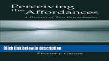 Books Perceiving the Affordances: A Portrait of Two Psychologists Full Download