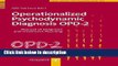 Books Operationalized Psychodynamic Diagnosis OPD-2: Manual of Diagnosis and Treatment Planning