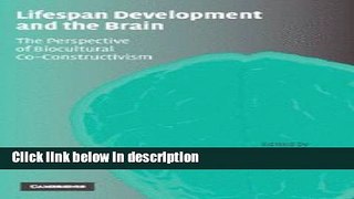 Ebook Lifespan Development and the Brain: The Perspective of Biocultural Co-Constructivism Full