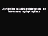 READ book Enterprise Risk Management Best Practices: From Assessment to Ongoing Compliance