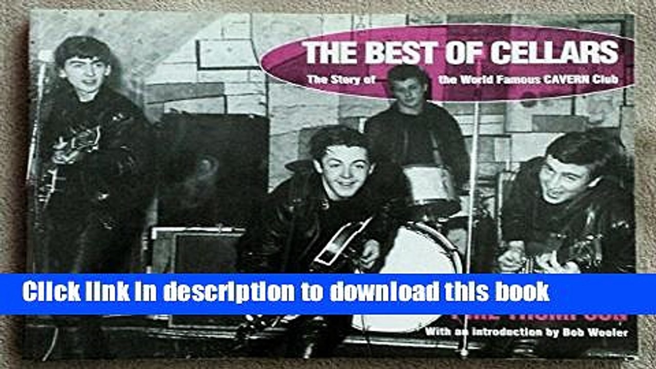Ebook Best of Cellars: Story of the World Famous Cavern Club Free Online